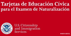 Spanish-Civics-Flash-Cards-for-US-naturalization-test Tarjetas de Educación Cívica ISBN 9780160902048 Available from the US Government Bookstore at http://bookstore.gpo.gov