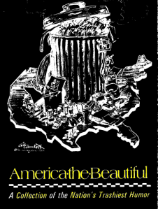 America the Beautiful: A Collection of the Nation's Trashiest Humor with comic strips about solid waste or trash