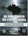 An Underwater Ice Station Zebra: Recovering a KH-9 Hexagon Capsule From 16,400 Feet Below the Pacific Ocean: Selected Declassified CIA Documents